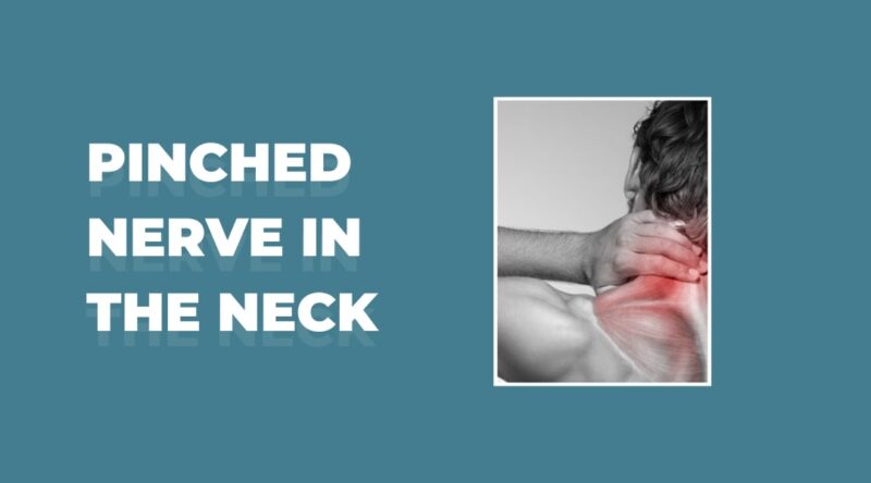 Pinched Nerve in the Neck - Symptoms, Treatment and more