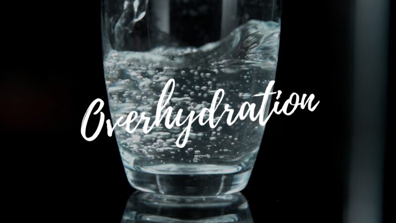 The Effects of Overhydration