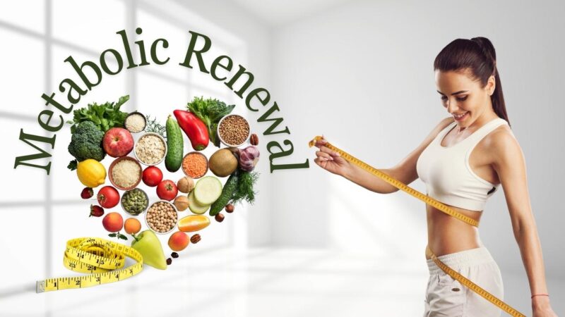 Does Metabolic Renewal Work? Weight Loss Secrets Revealed
